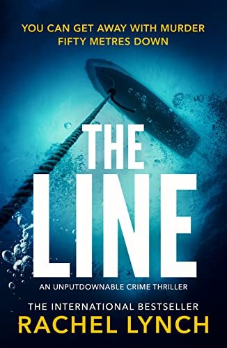 The Line : An unputdownable crime thriller - Rachel Lynch
