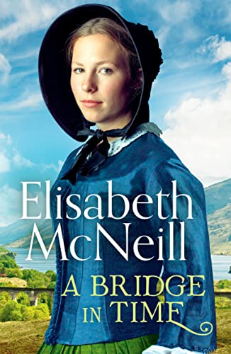 Stock image for A Bridge in Time: A moving Scottish historical saga: 1 for sale by AwesomeBooks