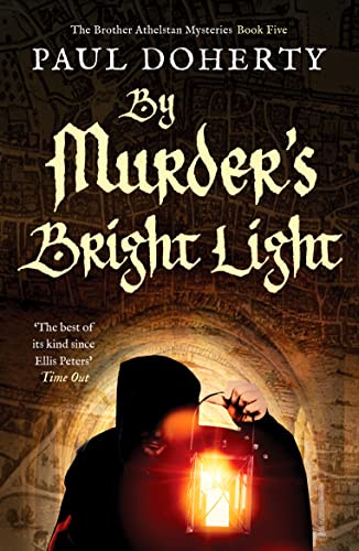 Stock image for By Murder's Bright Light: 5 (The Brother Athelstan Mysteries) for sale by HPB-Diamond