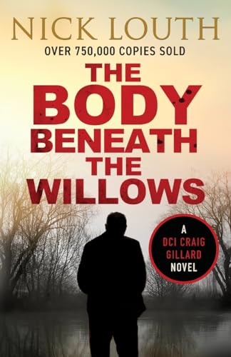 Beispielbild fr The Body Beneath the Willows: 9 (DCI Craig Gillard Crime Thrillers, 9) zum Verkauf von WorldofBooks