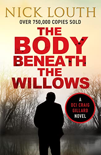Imagen de archivo de The Body Beneath the Willows: 9 (DCI Craig Gillard Crime Thrillers, 9) a la venta por WorldofBooks