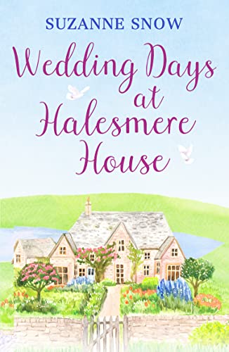 Stock image for Wedding Days at Halesmere House: 2 (Love in the Lakes) (Love in the Lakes, 2): A heartwarming feel-good romance for sale by WorldofBooks