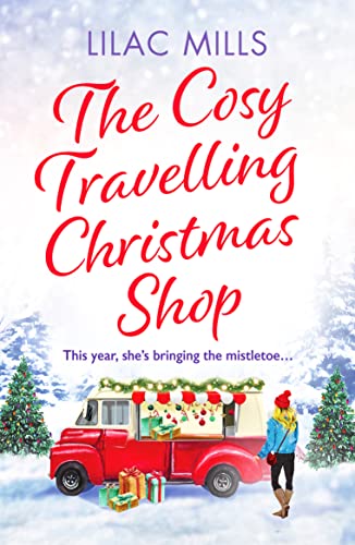 Beispielbild fr The Cosy Travelling Christmas Shop : An uplifting and inspiring festive romance zum Verkauf von Smartbuy