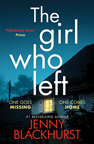 9781800329263: The Girl Who Left: 'A fabulously tense thriller' Prima
