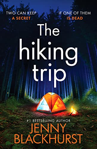 Stock image for The Hiking Trip: An unforgettable must-read psychological thriller for sale by WorldofBooks