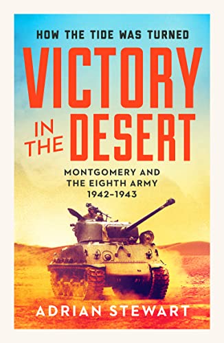 Stock image for Victory in the Desert: The Eighth Army from Alam Halfa to Tunis 1942-1943: Montgomery and the Eighth Army 1942-1943 for sale by WorldofBooks