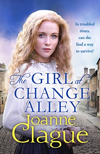 Stock image for The Girl at Change Alley: A captivating Victorian saga of lies and redemption: 2 (The Sheffield Sagas) (The Sheffield Sagas, 2) for sale by Reuseabook
