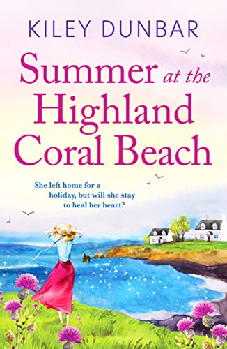 Stock image for Summer at the Highland Coral Beach : A romantic, heart-warming, and uplifting read for sale by Smartbuy