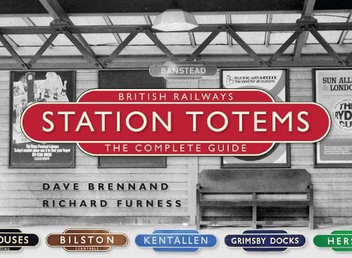 Stock image for British Railway Station Totems: The Complete Guide for sale by GreatBookPrices