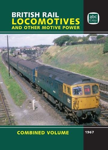 Stock image for British Rail Locomotives and Other Motive Power: Combined Volume 1967 for sale by WorldofBooks