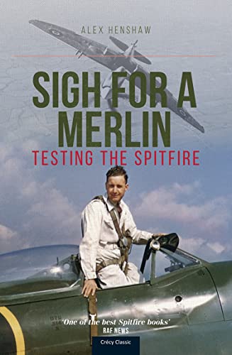 Beispielbild fr Sigh for a Merlin: Testing the Spitfire zum Verkauf von Book Bunker USA