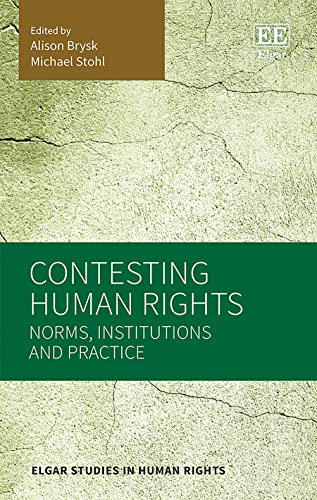 Imagen de archivo de Contesting Human Rights: Norms, Institutions and Practice (Elgar Studies in Human Rights) a la venta por Books From California