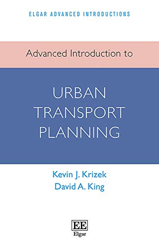 Beispielbild fr Advanced Introduction to Urban Transport Planning (Elgar Advanced Introductions series) zum Verkauf von Books From California