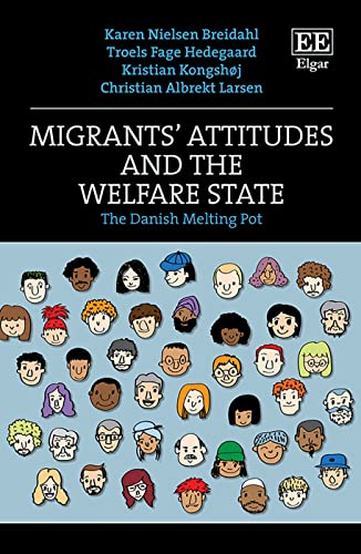 Beispielbild fr Migrants Attitudes and the Welfare State: The Danish Melting Pot zum Verkauf von Books From California