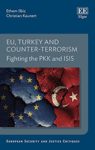 Beispielbild fr EU, Turkey and Counter-Terrorism: Fighting the PKK and ISIS (European Security and Justice Critiques series) zum Verkauf von Books From California