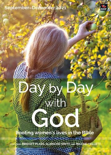 Stock image for Day by Day with God September-December 2021: Rooting women's lives in the Bible for sale by AwesomeBooks