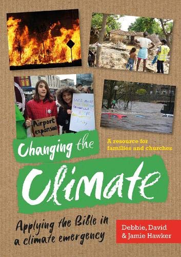 Stock image for Changing the Climate: Applying the Bible in a climate emergency for sale by Reuseabook