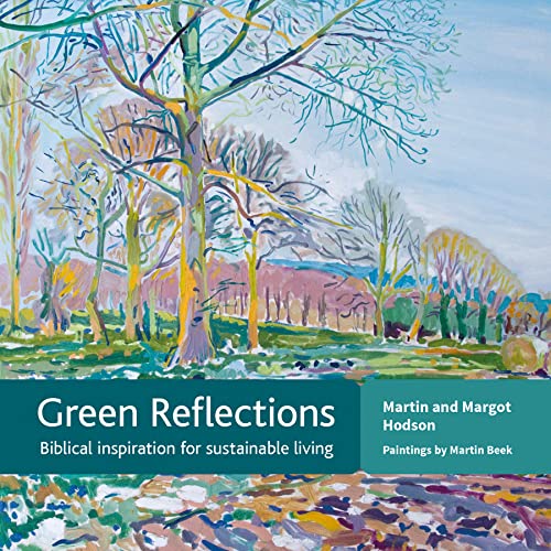 Stock image for Green Reflections: Biblical inspiration for sustainable living for sale by AwesomeBooks