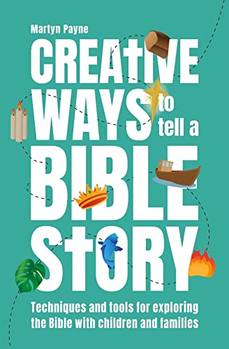 Stock image for Creative Ways To Tell A Bible Story for sale by GreatBookPrices