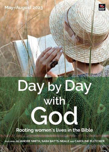 Stock image for Day by Day with God May-August 2023: Rooting women's lives in the Bible for sale by WorldofBooks