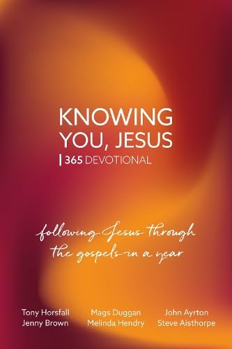Imagen de archivo de Knowing You, Jesus: 365 Devotional: Following Jesus through the gospels in a year a la venta por Bahamut Media