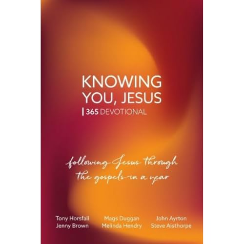 9781800391857: Knowing You, Jesus: 365 Devotional: Following Jesus through the gospels in a year
