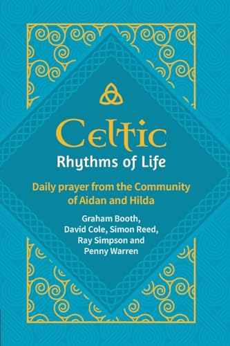 Imagen de archivo de Celtic Rhythms of Life: Daily prayer from the Community of Aidan and Hilda a la venta por GF Books, Inc.