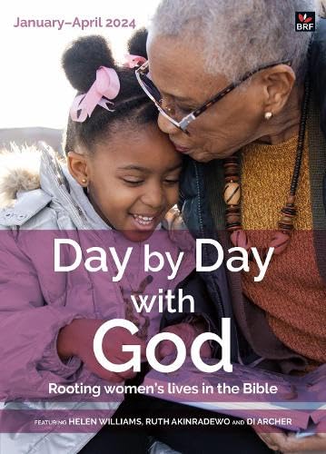 Stock image for Day by Day with God January-April 2024: Rooting women's lives in the Bible for sale by WorldofBooks