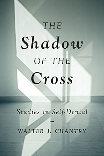 Stock image for The Shadow of the Cross: Studies in Self-Denial for sale by BooksRun