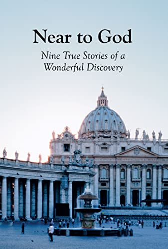 Stock image for Near to God: Nine True Stories of a Wonderful Discovery. for sale by Bethel Books, Hanley