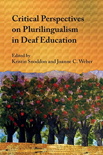 Stock image for Critical Perspectives on Plurilingualism in Deaf Education for sale by WorldofBooks
