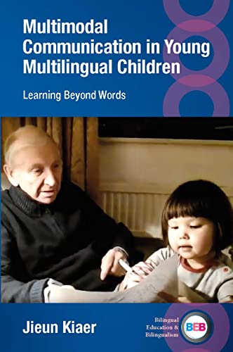 Stock image for Multimodal Communication in Young Multilingual Children: Learning Beyond Words: 136 (Bilingual Education & Bilingualism) for sale by AwesomeBooks
