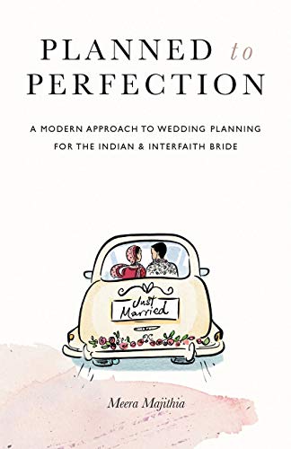 Beispielbild fr Planned to Perfection: A Modern Approach to Wedding Planning for the Indian and Interfaith Bride zum Verkauf von Reuseabook