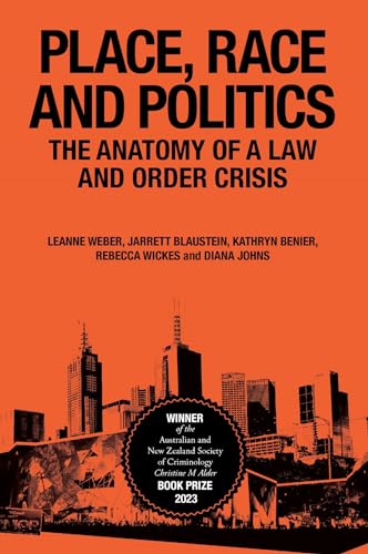 9781800430488: Place, Race and Politics: The Anatomy of a Law and Order Crisis