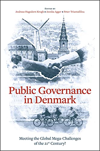 Stock image for Public Governance in Denmark : Meeting the Global Mega-Challenges of the 21st Century? for sale by Better World Books: West