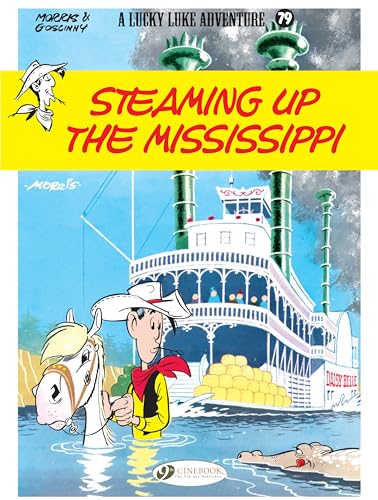 Beispielbild fr Lucky Luke Vol 79: Steaming Up The Mississippi: VOLUME 79 zum Verkauf von Monster Bookshop