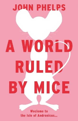 Beispielbild fr A World Ruled by Mice zum Verkauf von WorldofBooks
