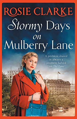 Beispielbild fr Stormy Days On Mulberry Lane: A heartwarming, gripping historical saga in the bestselling Mulberry Lane series from Rosie Clarke (The Mulberry Lane Series, 7) zum Verkauf von WorldofBooks