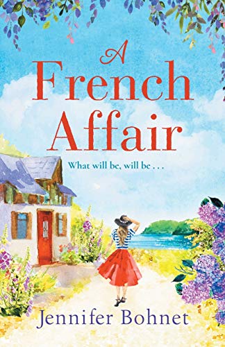 Stock image for A French Affair: The perfect escapist read from bestseller Jennifer Bohnet for sale by WorldofBooks