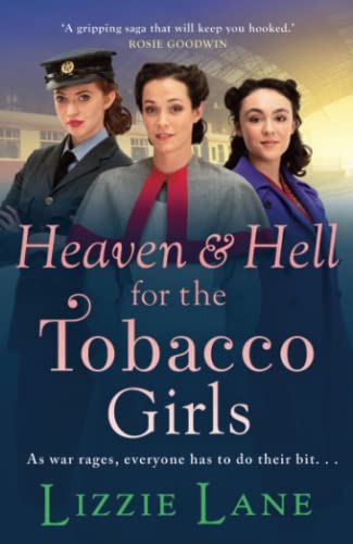 Beispielbild fr Heaven and Hell for the Tobacco Girls: A gritty, heartbreaking historical saga from Lizzie Lane (The Tobacco Girls, 4) zum Verkauf von WorldofBooks