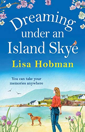 9781800488793: Dreaming Under An Island Skye: The perfect feel-good, romantic read from bestseller Lisa Hobman (The Skye Collection)