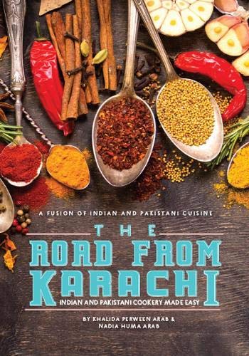 9781800495388: The Road From Karachi: Indian and Pakistani cookery made easy