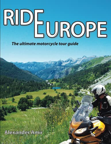Imagen de archivo de Ride Europe: The ultimate motorcycle tour guide a la venta por WorldofBooks