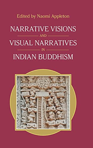 Stock image for Narrative Visions and Visual Narratives in Indian Buddhism for sale by PBShop.store US