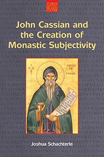 Beispielbild fr John Cassian and the Creation of Monastic Subjectivity zum Verkauf von Blackwell's