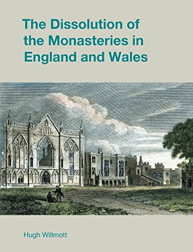Beispielbild fr Dissolution of the Monasteries in England and Wales zum Verkauf von GreatBookPrices