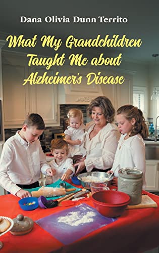 Stock image for What My Grandchildren Taught Me about Alzheimer's Disease for sale by Lucky's Textbooks