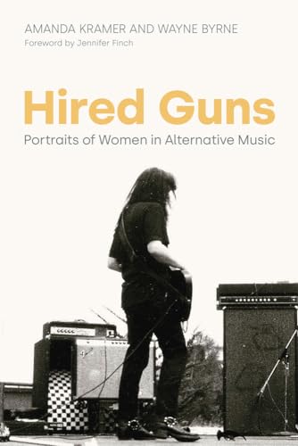 9781800504301: Hired Guns: Portraits of Women in Alternative Music