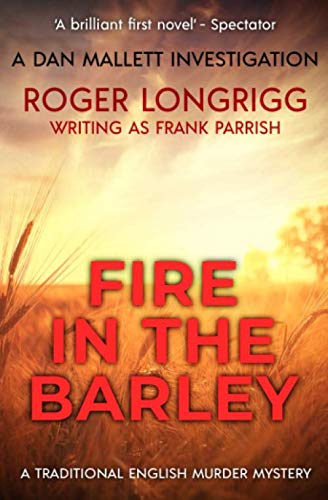 Imagen de archivo de Fire in the Barley: A traditional English murder mystery (Dan Mallett Investigations) a la venta por GF Books, Inc.