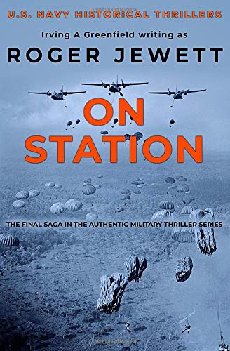 Imagen de archivo de On Station: The final saga in the authentic military thriller series (US Navy Historical Thrillers) a la venta por Better World Books: West